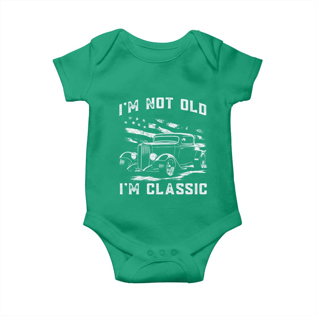 I'm Not Old I'm Classic Baby Onesie 1932 American Classic Hotrod