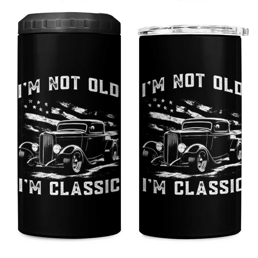 I'm Not Old I'm Classic 4 in 1 Can Cooler Tumbler 1932 American Classic Hotrod