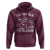 I'm Not Old I'm Classic Hoodie 1932 American Classic Hotrod