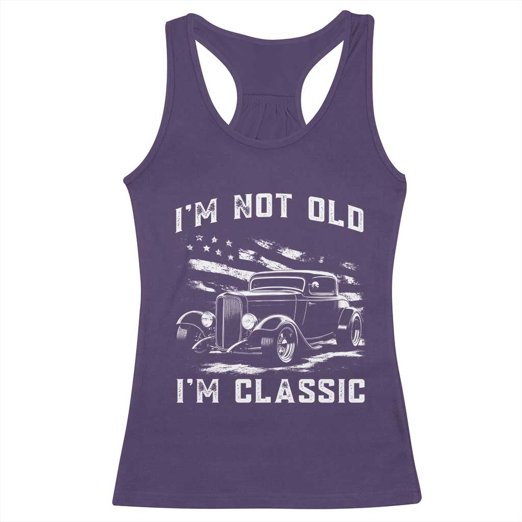 I'm Not Old I'm Classic Racerback Tank Top 1932 American Classic Hotrod