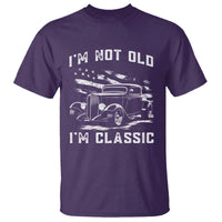 I'm Not Old I'm Classic T Shirt 1932 American Classic Hotrod