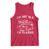 I'm Not Old I'm Classic Tank Top 1932 American Classic Hotrod
