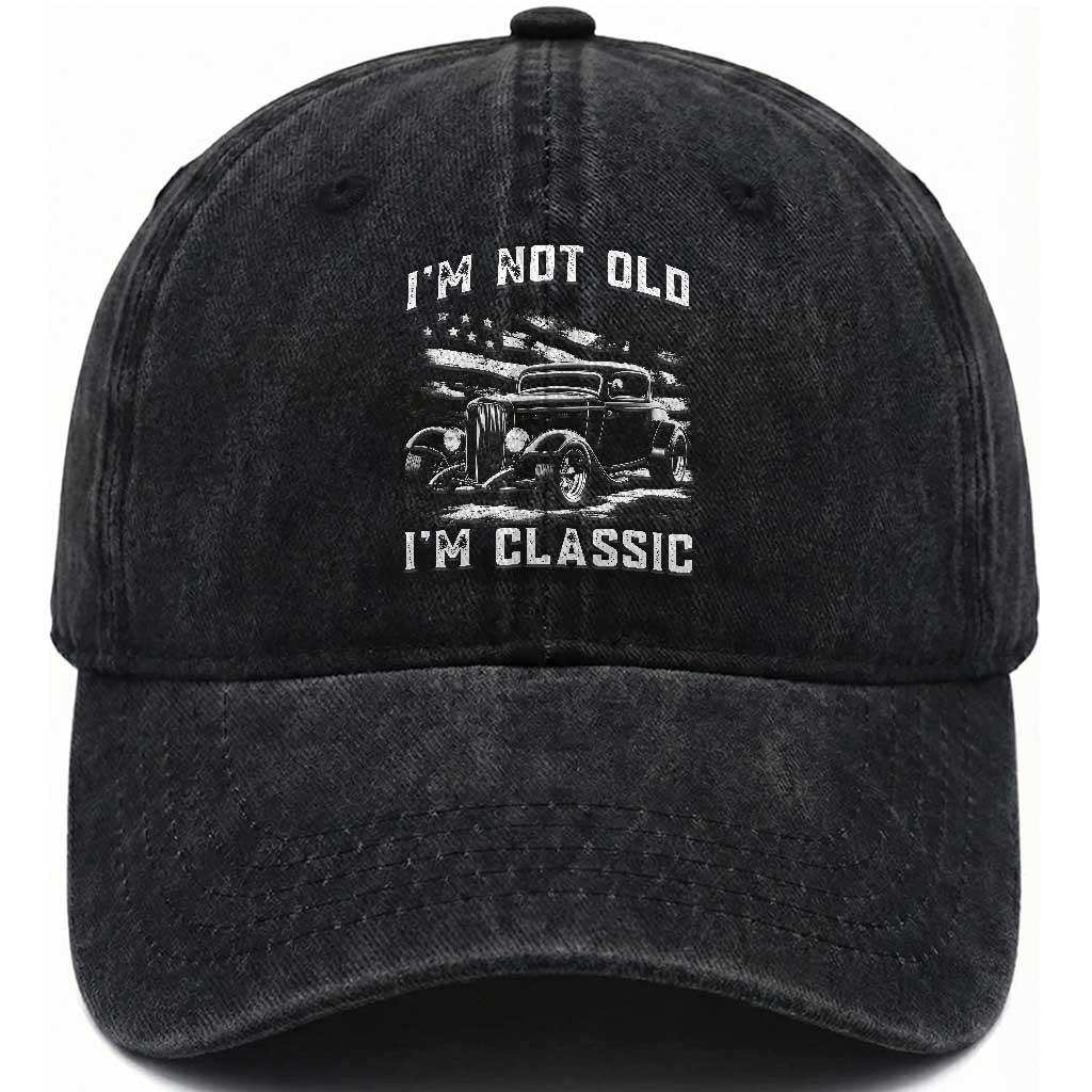 I'm Not Old I'm Classic Washed Cotton Baseball Cap 1932 American Classic Hot Rod