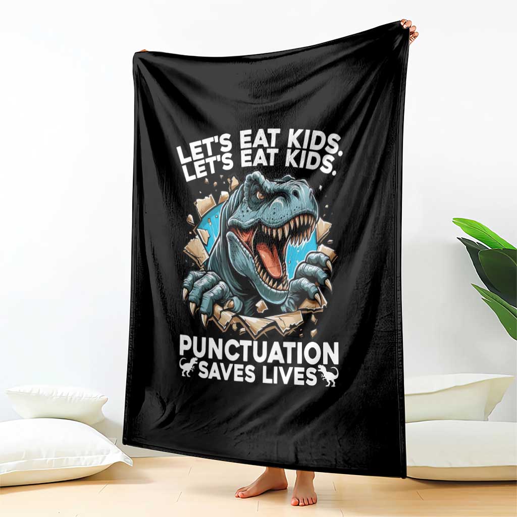 Funny Grammar Dino Throw Blanket Let Us Eat Kids Punctuation Saves Lives - Wonder Print Shop