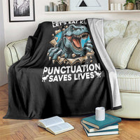 Funny Grammar Dino Throw Blanket Let Us Eat Kids Punctuation Saves Lives - Wonder Print Shop