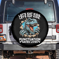 Funny Grammar Dino Spare Tire Cover Let Us Eat Kids Punctuation Saves Lives - Wonder Print Shop