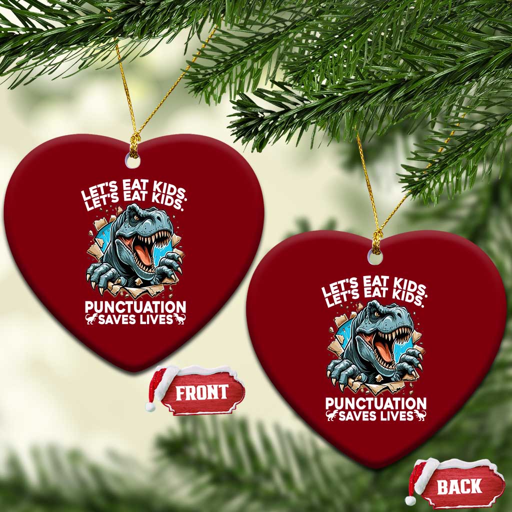Funny Grammar Dino Ceramic Ornament Let Us Eat Kids Punctuation Saves Lives - Wonder Print Shop