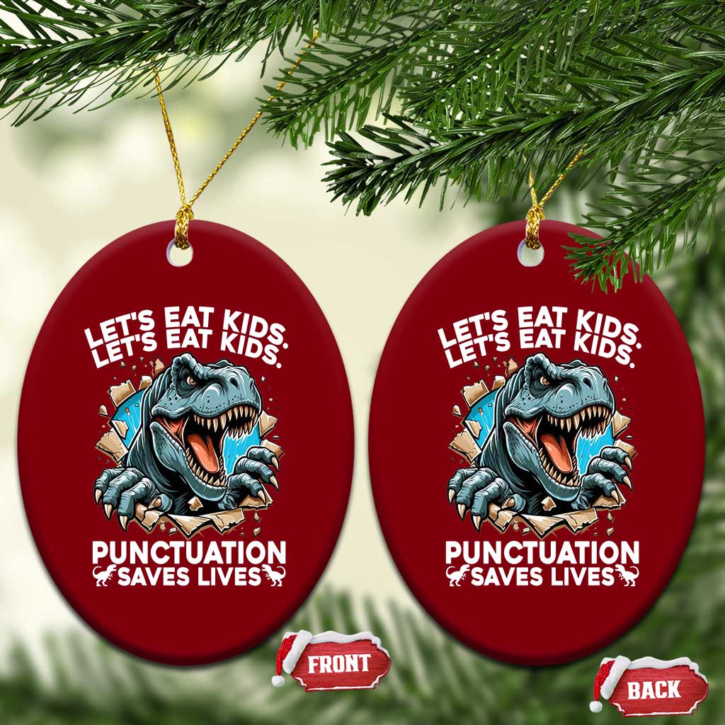 Funny Grammar Dino Ceramic Ornament Let Us Eat Kids Punctuation Saves Lives - Wonder Print Shop