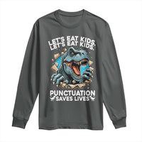 Funny Grammar Dino Long Sleeve Shirt Let Us Eat Kids Punctuation Saves Lives - Wonder Print Shop