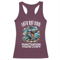 Funny Grammar Dino Racerback Tank Top Let Us Eat Kids Punctuation Saves Lives - Wonder Print Shop