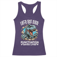 Funny Grammar Dino Racerback Tank Top Let Us Eat Kids Punctuation Saves Lives - Wonder Print Shop