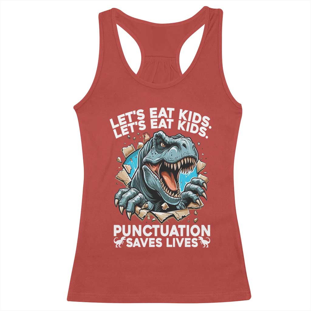 Funny Grammar Dino Racerback Tank Top Let Us Eat Kids Punctuation Saves Lives - Wonder Print Shop