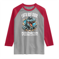 Funny Grammar Dino Raglan Shirt Let Us Eat Kids Punctuation Saves Lives - Wonder Print Shop