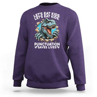 Funny Grammar Dino Sweatshirt Let Us Eat Kids Punctuation Saves Lives - Wonder Print Shop