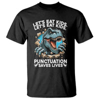 Funny Grammar Dino T Shirt Let Us Eat Kids Punctuation Saves Lives - Wonder Print Shop