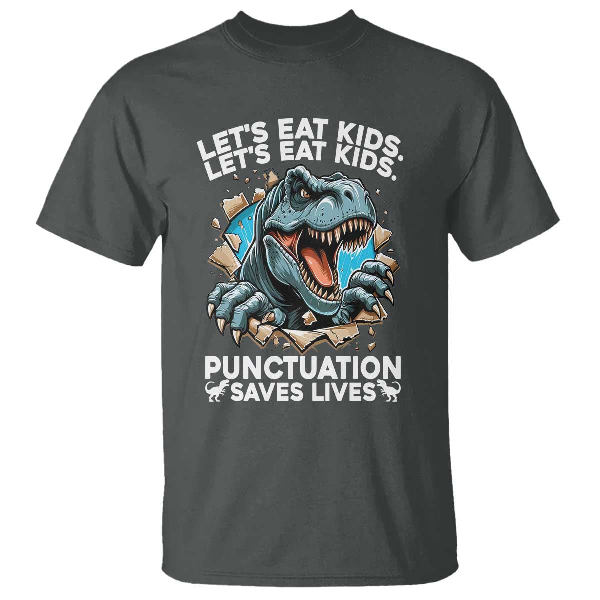 Funny Grammar Dino T Shirt Let Us Eat Kids Punctuation Saves Lives - Wonder Print Shop