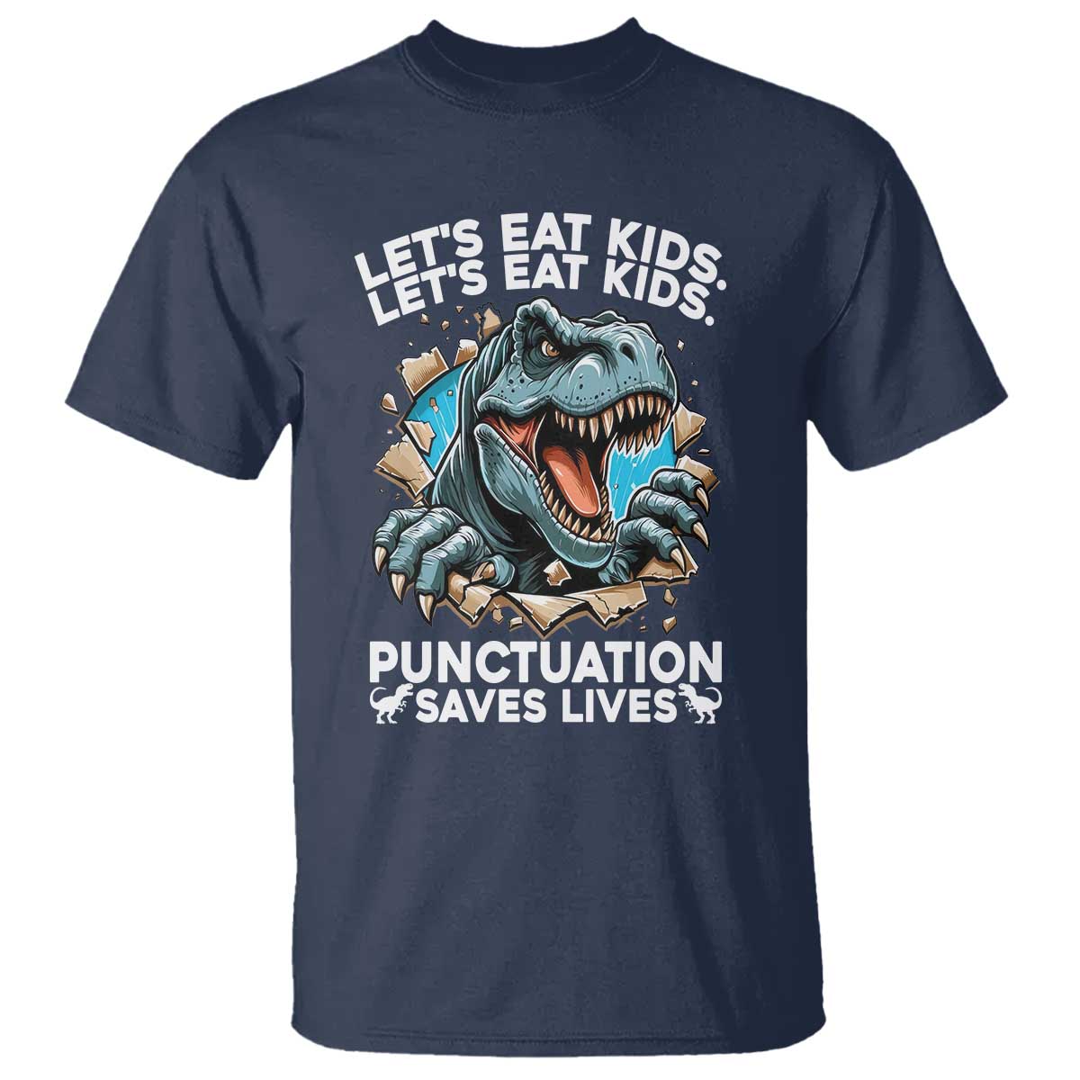 Funny Grammar Dino T Shirt Let Us Eat Kids Punctuation Saves Lives - Wonder Print Shop