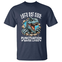 Funny Grammar Dino T Shirt Let Us Eat Kids Punctuation Saves Lives - Wonder Print Shop
