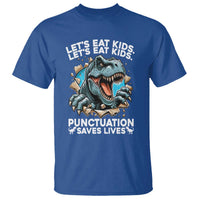 Funny Grammar Dino T Shirt Let Us Eat Kids Punctuation Saves Lives - Wonder Print Shop