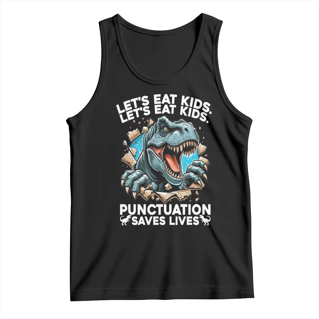 Funny Grammar Dino Tank Top Let Us Eat Kids Punctuation Saves Lives - Wonder Print Shop