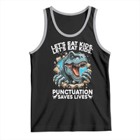 Funny Grammar Dino Tank Top Let Us Eat Kids Punctuation Saves Lives - Wonder Print Shop