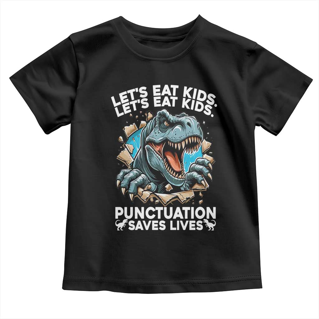 Funny Grammar Dino Toddler T Shirt Let Us Eat Kids Punctuation Saves Lives - Wonder Print Shop