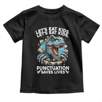 Funny Grammar Dino Toddler T Shirt Let Us Eat Kids Punctuation Saves Lives - Wonder Print Shop