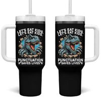 Funny Grammar Dino Tumbler With Handle Let Us Eat Kids Punctuation Saves Lives - Wonder Print Shop