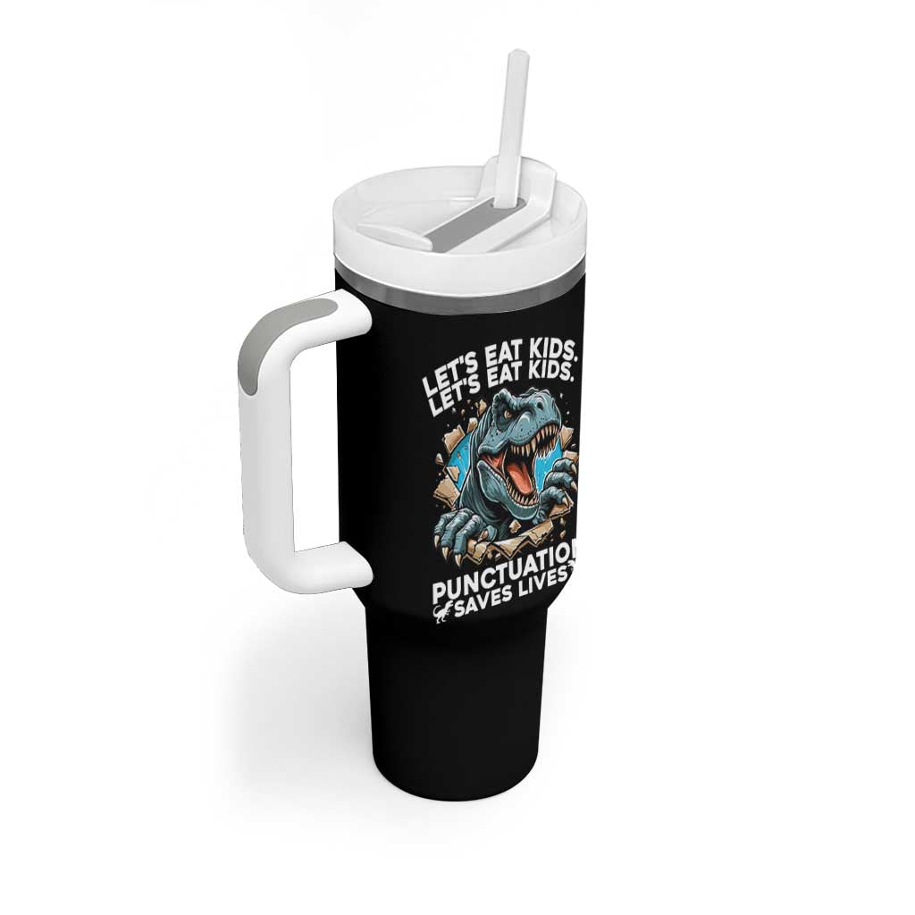 Funny Grammar Dino Tumbler With Handle Let Us Eat Kids Punctuation Saves Lives - Wonder Print Shop