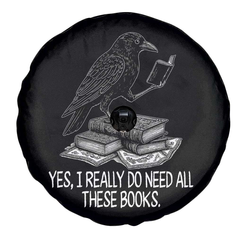 Yes I Realy Do Need All These Books Spare Tire Cover Raven Book Lover - Wonder Print Shop