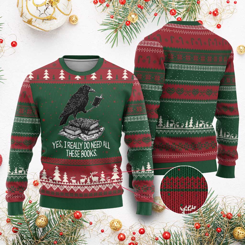Yes I Realy Do Need All These Books Ugly Christmas Sweater Raven Book Lover - Wonder Print Shop