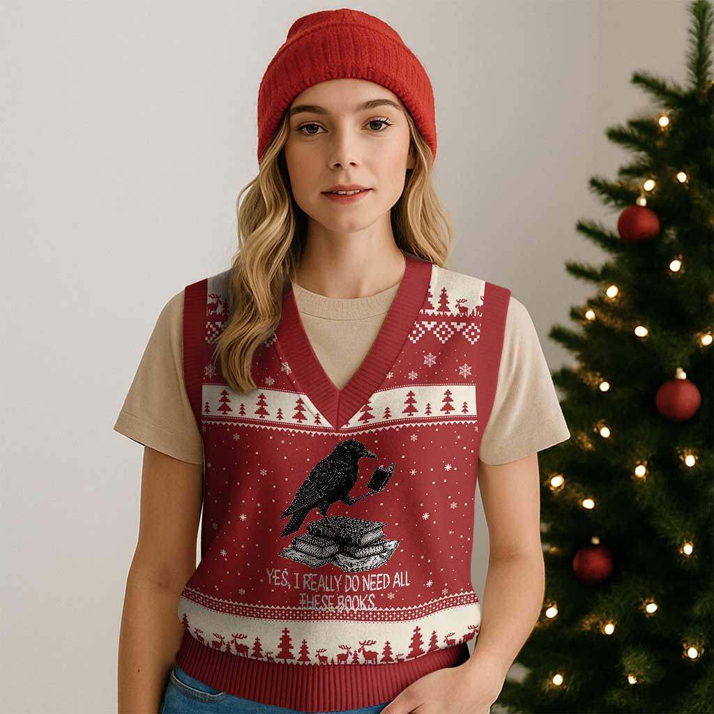 Yes I Realy Do Need All These Books V-Neck Knit Sweater Vest Raven Book Lover - Wonder Print Shop
