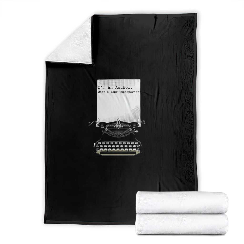 Funny Typewriter Throw Blanket I Am An Author What Is Your Superpower - Wonder Print Shop