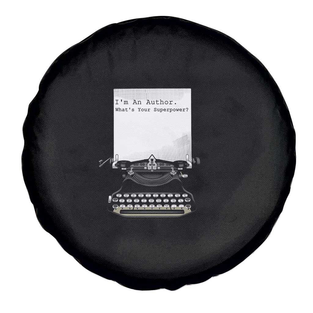 Funny Typewriter Spare Tire Cover I Am An Author What Is Your Superpower - Wonder Print Shop