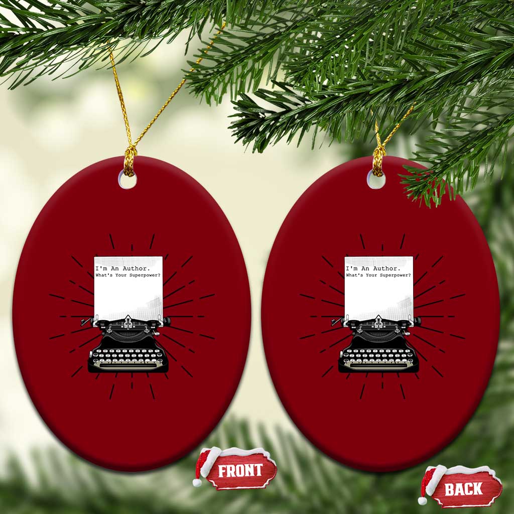 Funny Typewriter Ceramic Ornament I Am An Author What Is Your Superpower - Wonder Print Shop