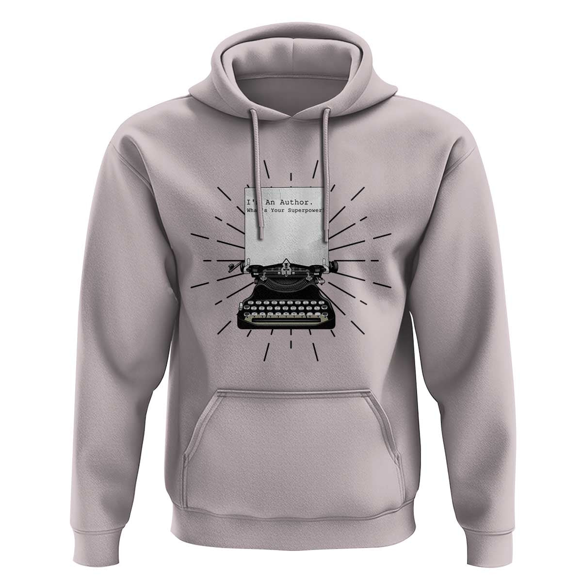 Funny Typewriter Hoodie I Am An Author What Is Your Superpower - Wonder Print Shop