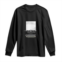 Funny Typewriter Long Sleeve Shirt I Am An Author What Is Your Superpower - Wonder Print Shop