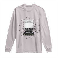 Funny Typewriter Long Sleeve Shirt I Am An Author What Is Your Superpower - Wonder Print Shop