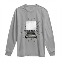 Funny Typewriter Long Sleeve Shirt I Am An Author What Is Your Superpower - Wonder Print Shop