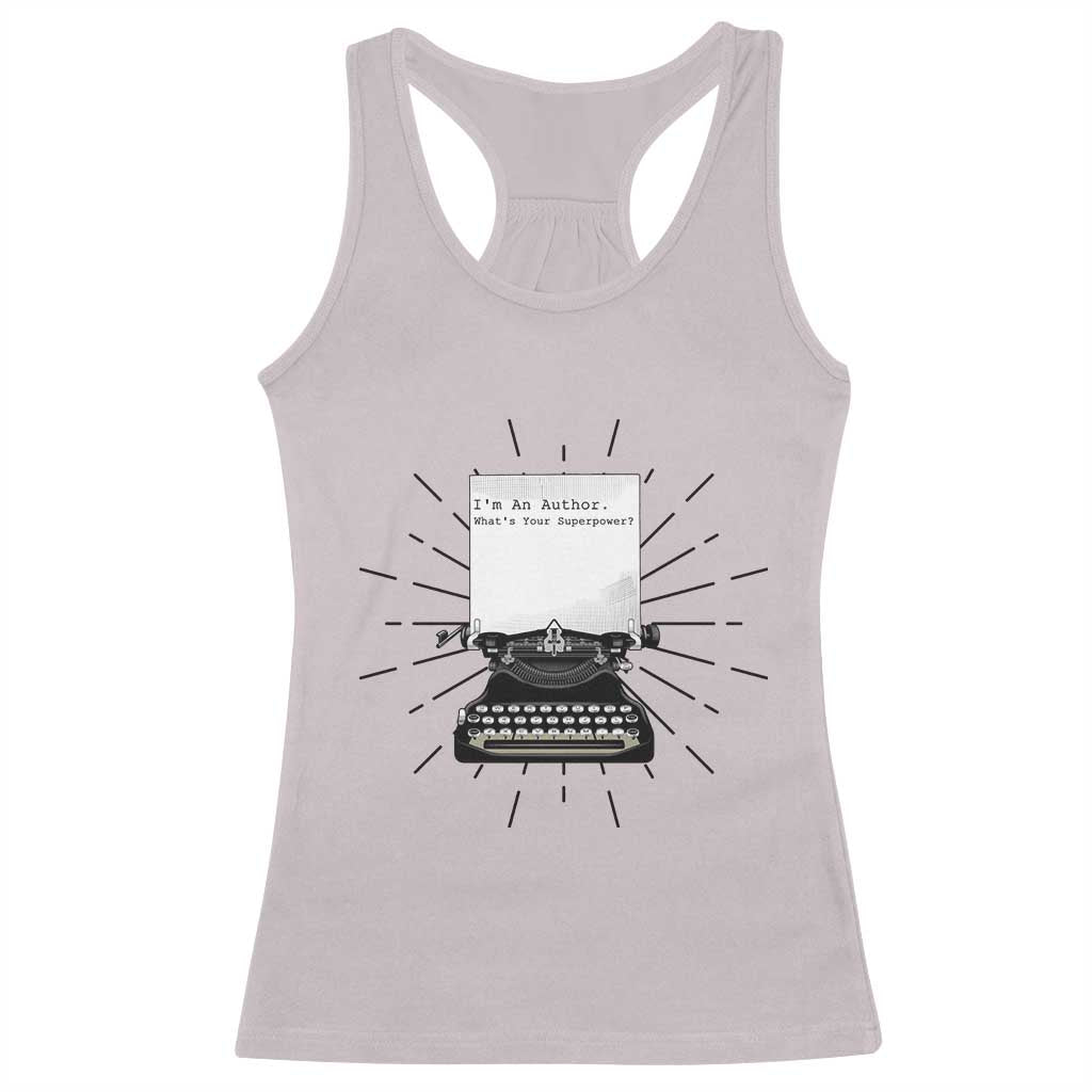 Funny Typewriter Racerback Tank Top I Am An Author What Is Your Superpower - Wonder Print Shop