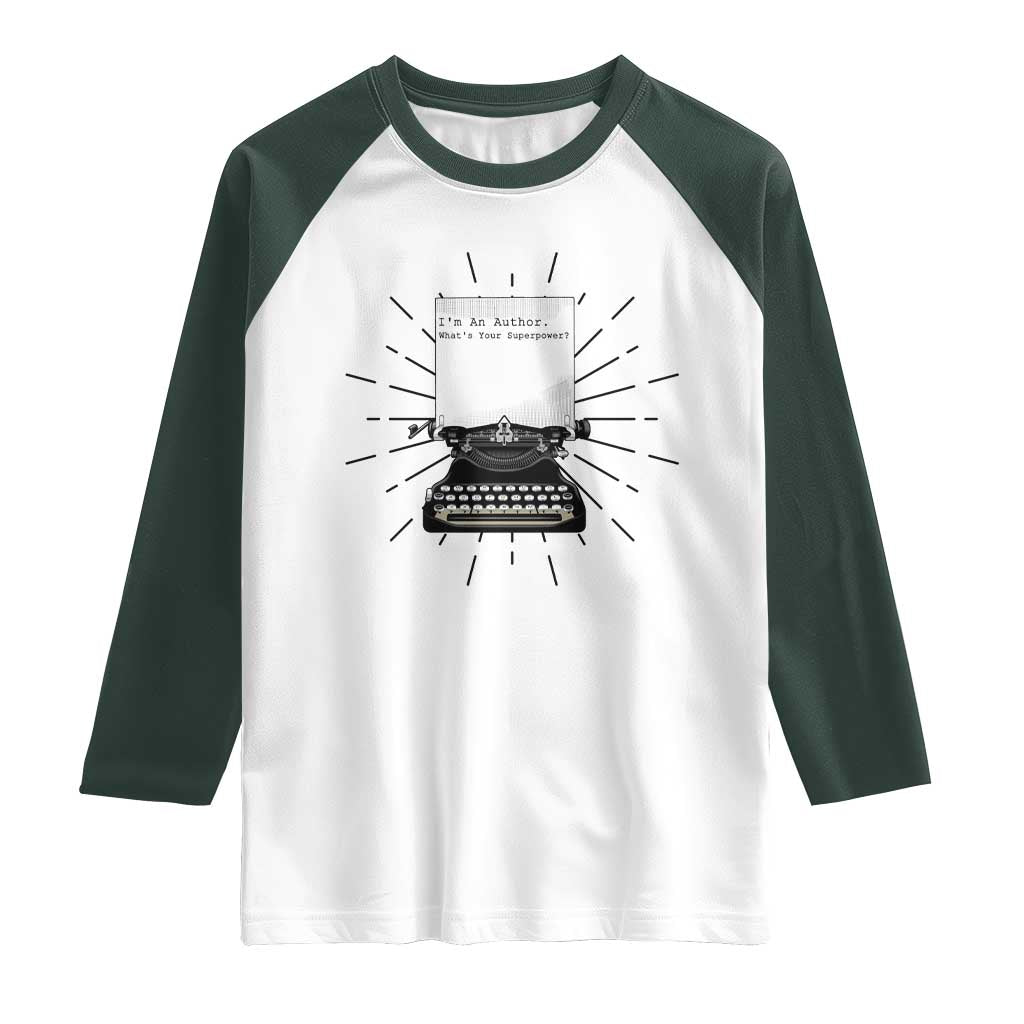 Funny Typewriter Raglan Shirt I Am An Author What Is Your Superpower - Wonder Print Shop
