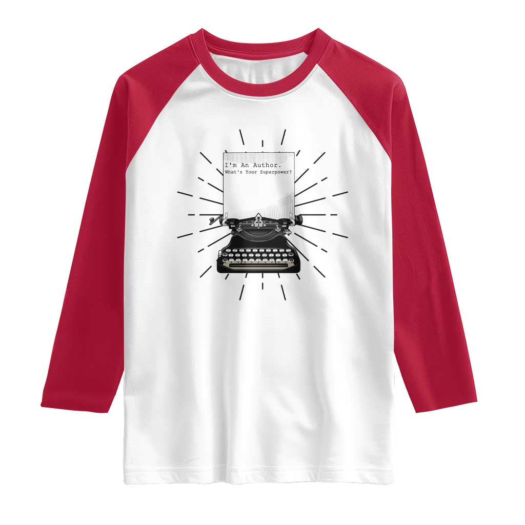 Funny Typewriter Raglan Shirt I Am An Author What Is Your Superpower - Wonder Print Shop