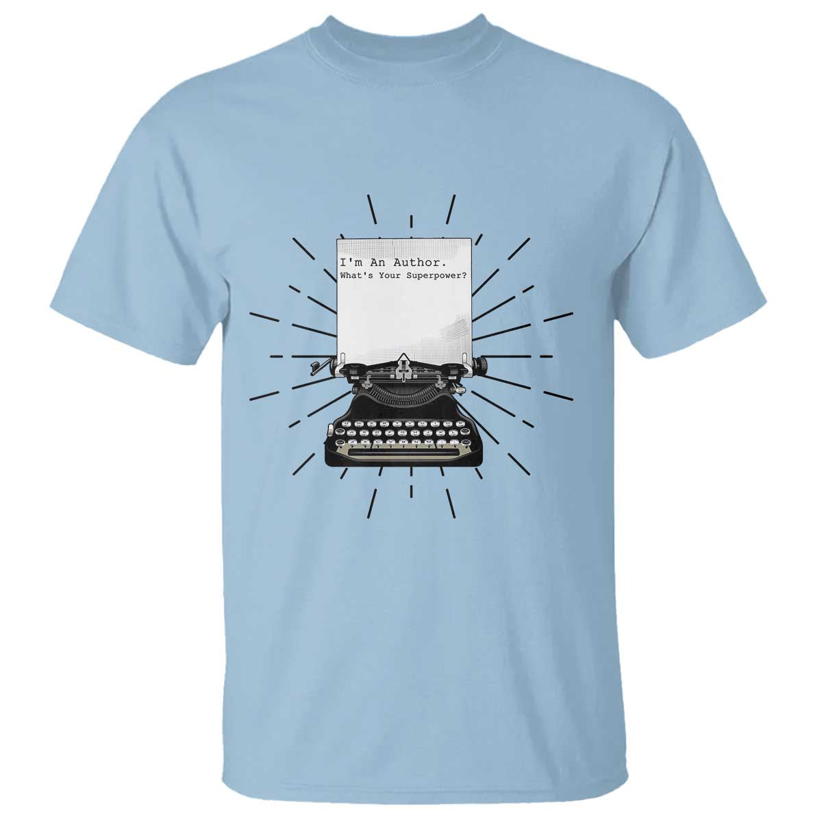 Funny Typewriter T Shirt I Am An Author What Is Your Superpower - Wonder Print Shop