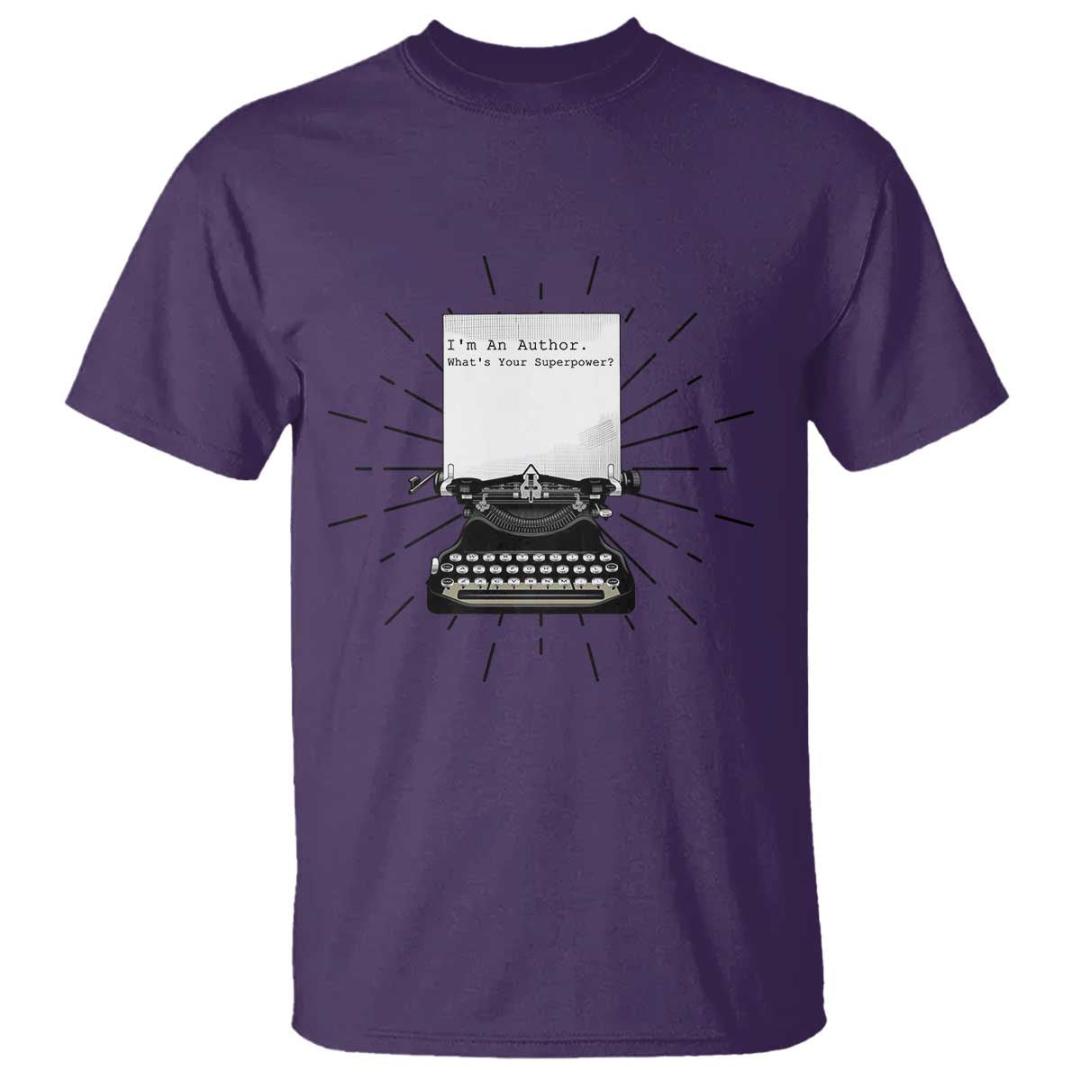 Funny Typewriter T Shirt I Am An Author What Is Your Superpower - Wonder Print Shop