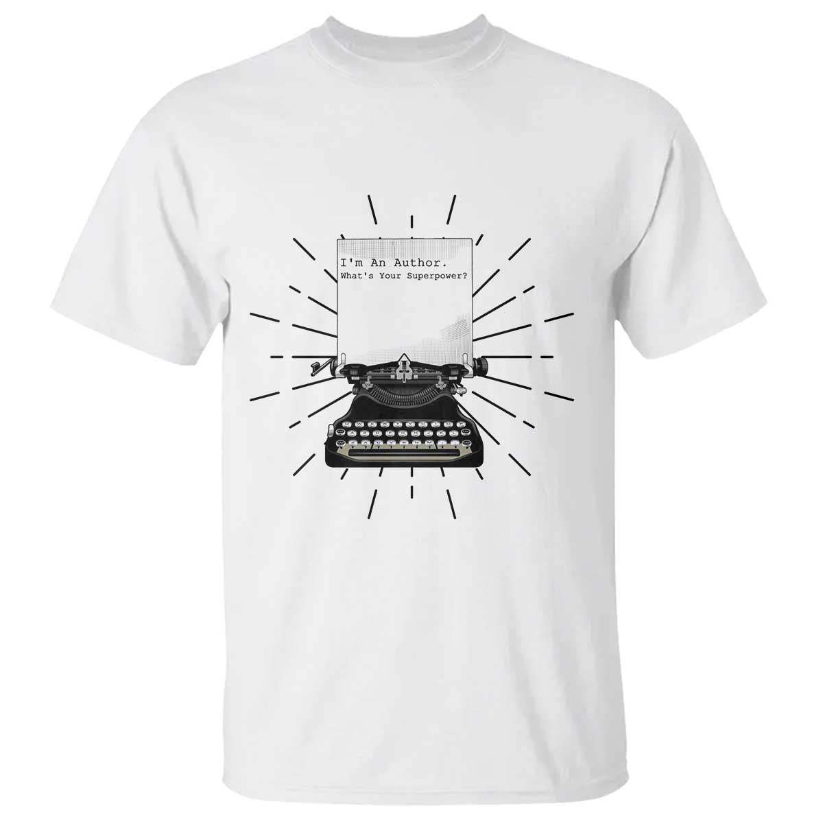 Funny Typewriter T Shirt I Am An Author What Is Your Superpower - Wonder Print Shop