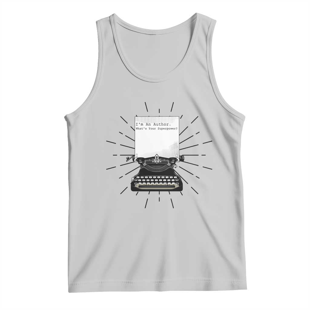 Funny Typewriter Tank Top I Am An Author What Is Your Superpower - Wonder Print Shop