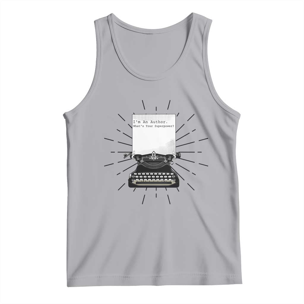 Funny Typewriter Tank Top I Am An Author What Is Your Superpower - Wonder Print Shop