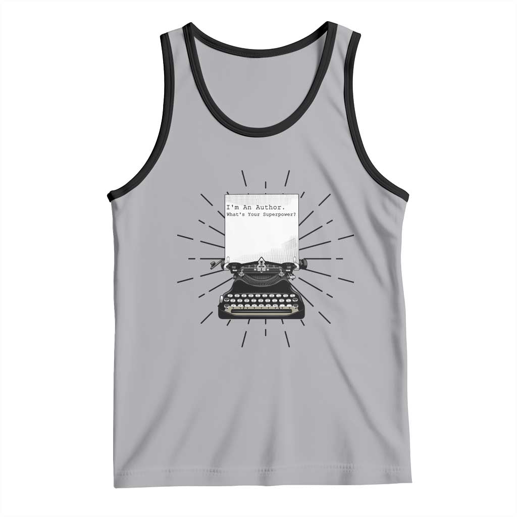 Funny Typewriter Tank Top I Am An Author What Is Your Superpower - Wonder Print Shop