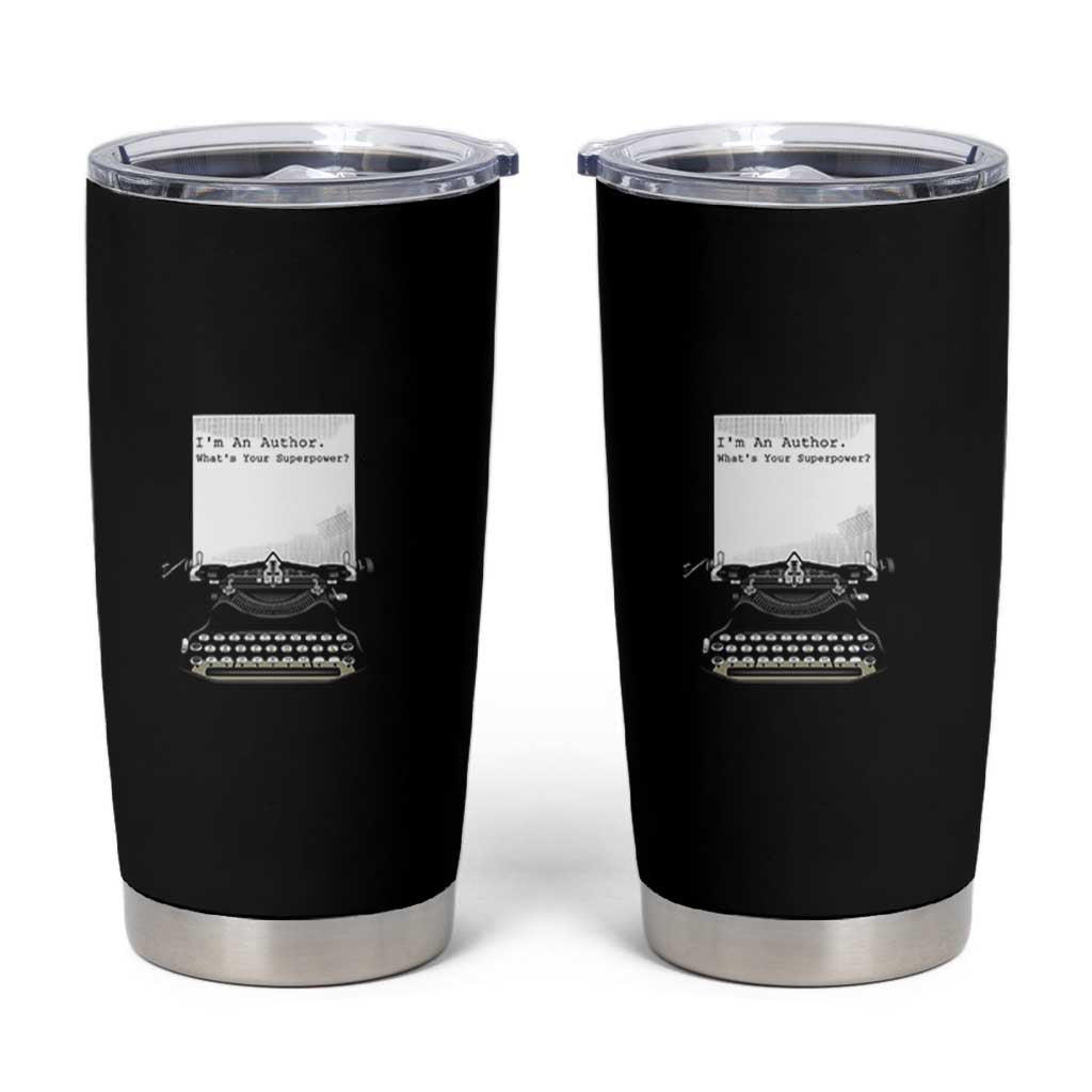 Funny Typewriter Tumbler Cup I Am An Author What Is Your Superpower - Wonder Print Shop