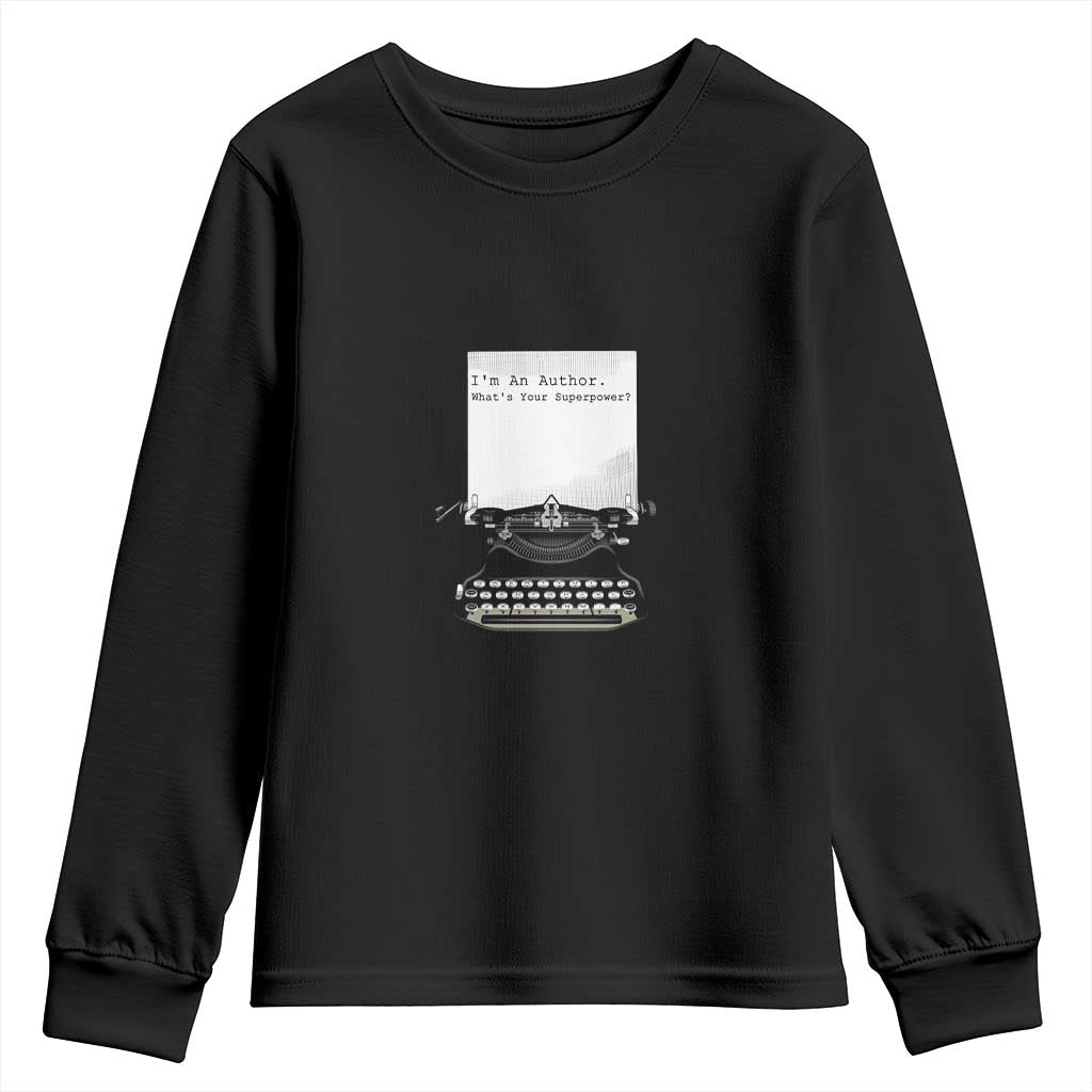 Funny Typewriter Youth Sweatshirt I Am An Author What Is Your Superpower - Wonder Print Shop